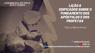 Lição 8: Edificados sobre o fundamento dos apóstolos e dos profetas