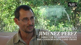 Ignacio Jiménez Pérez - Director de Conservación The Conservation Land Trust