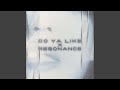 Do Ya Like X Resonance