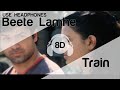 Beete Lamhe 8D Audio Song The Train HIGH QUALITY