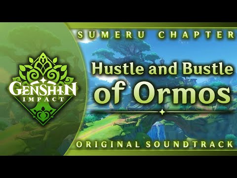 Hustle and Bustle of Ormos | Genshin Impact Original Soundtrack: Sumeru Chapter