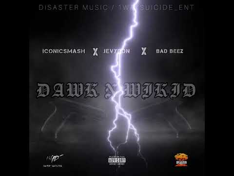 ICONICSMASH x JEVYDON x BAD BEEZ - DAWK N WIKID (Official audio)