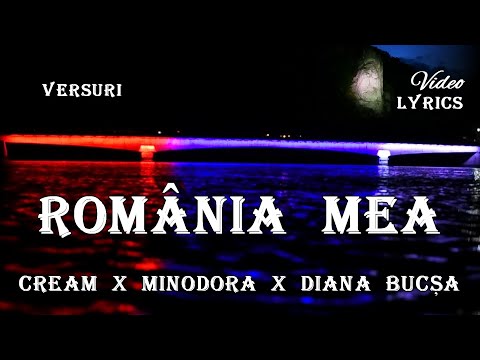 CREAM, MINODORA & DIANA BUCSA - ROMÂNIA MEA 🇷🇴 (Lyrics)