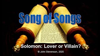 Song of Songs:  Solomon: Lover or Villain?