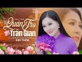Quán Trọ Trần Gian Hoa Hậu Kim Thoa Tuyệt Phẩm Bolero Mới Đét 2023