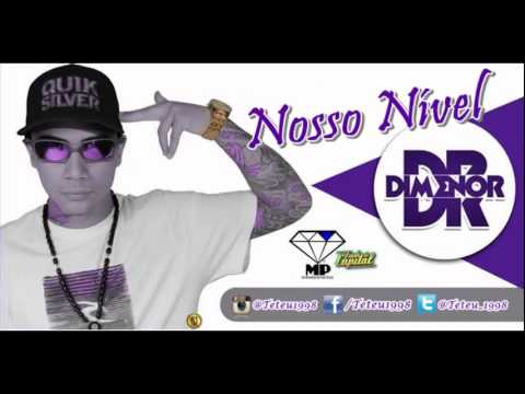 MC Dimenor DR - Nosso Nível (Feat. MC Menor da VD, MC Neguinho da VC ) @Teteu_1998