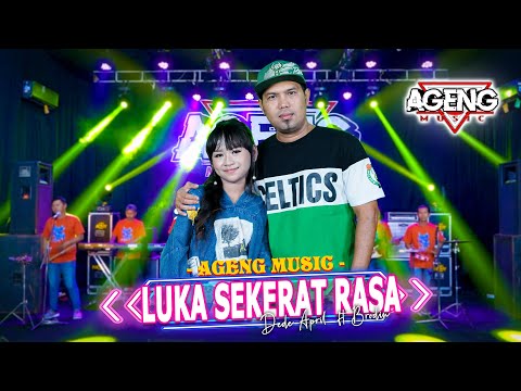 LUKA SEKERAT RASA - Dede April ft Brodin Ageng Music (Official Live Music)