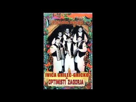 IVICA GRILEC - GRICKO & OPTIMISTI ZAGORJA- "Pjesma majci"