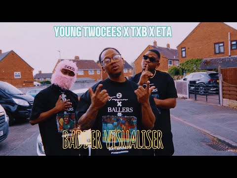 YOUNG TWOCEES X TXB X E.T.A- BADDER VISUALISER HD
