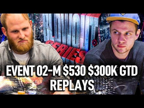 BLOWOUT SERIES 02-M $530 baeks22 | Elmagico19A1 | YRWTHMELTHR Final Table Poker Replays