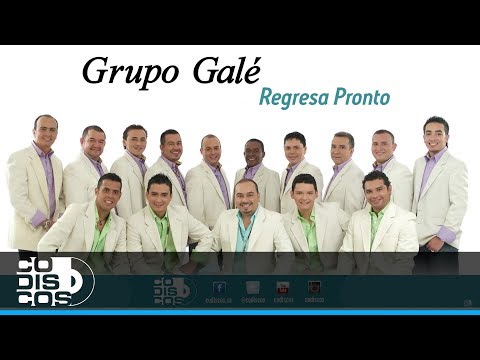 Regresa Pronto, Grupo Galé - Audio