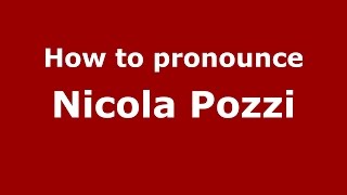 How to pronounce Nicola Pozzi