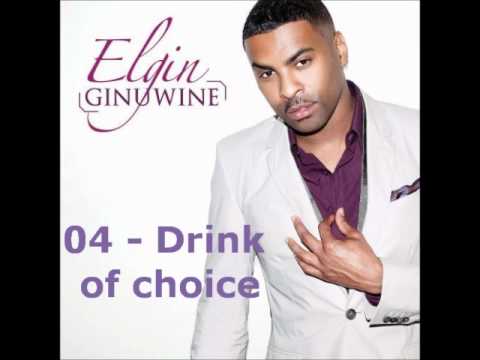 Ginuwine Elgin 04-drink of choice