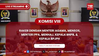 KOMISI VIII DPR RAKER DENGAN MENTERI AGAMA, MENSOS, MENTERI PPA, MENHAJ, KEPALA BNPB, & KEPALA BPJPH