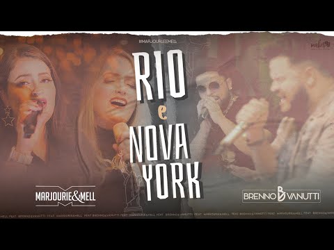Marjourie e Mell feat Brenno e Vanutti - Rio e Nova York | Cover