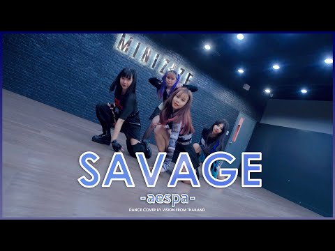 [ aespa(에스파) - 'Savage' ] DANCE COVER BY VISION | FROM THAILAND | 4KHD