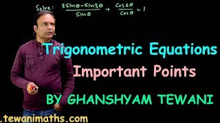 Trigonometric equations | Important points | JEE Maths by Ghanshyam Tewani | Cengage