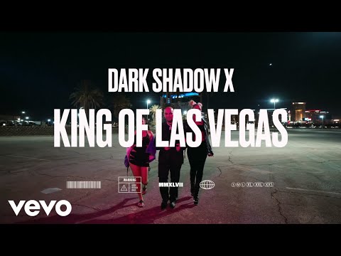 Dark Shadow X - King of Las Vegas (Official Music Video)