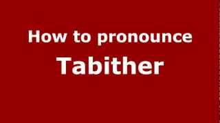 How to pronounce Tabither