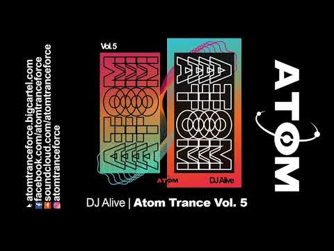 DJ Alive | Atom Trance Vol. 5 | Hard Trance Rave Anthems Mix