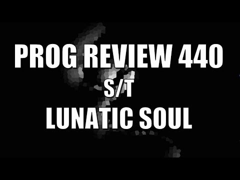 Prog Review 440 - S/ T - Lunatic Soul