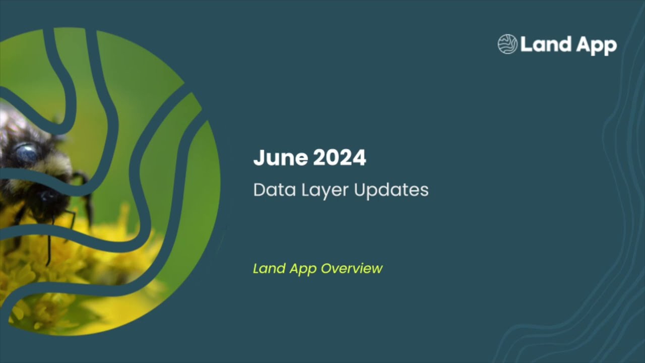 Data layers - Land App Product Updates - June 2024
