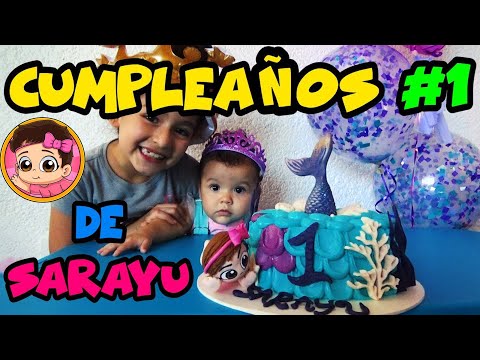 CUMPLEAÑOS #1 DE SARAYU