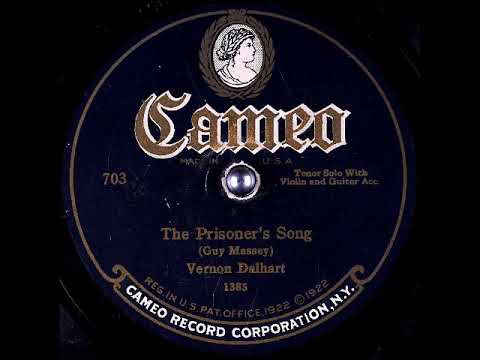 The Prisoner's Song ~ Vernon Dalhart with Violin and Guitar Acc. (1927) (Cameo)