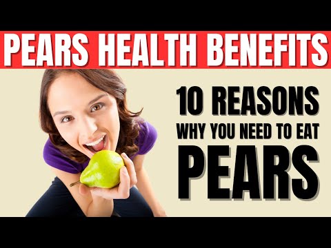 Pears Benefits | 10 Amazing Health Benefits Of Pears