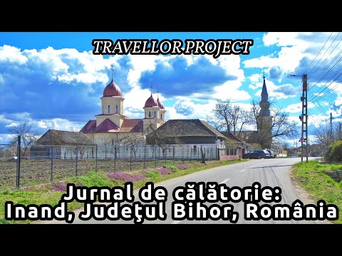 Jurnal de călătorie: Inand, Județul Bihor, România