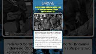 G30S PKI: Peristiwa Berdarah di Indonesia yang Menewaskan 7 Tokoh TNI AD pada 30 September 1965