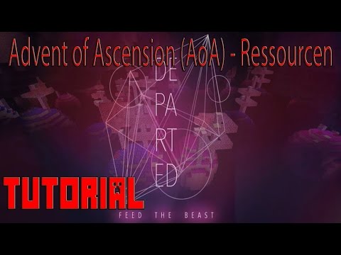 Advent of Ascension (AoA) - Ressourcen Ø FTB DEPARTED-Modpack Ø TUTORIAL [deutch|1080p]