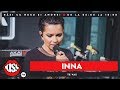 INNA Te Vas Live KissFM