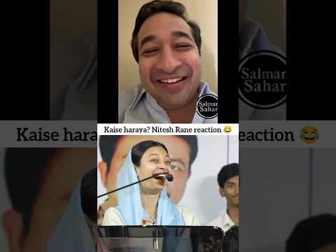 Kaise haraya? Nitesh Rane reaction 😂✌️