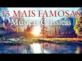 15 Músicas Clássicas Mais Famosas Para Estudo Trabalho E Força Mental Mozart Bach Tchaikovsky