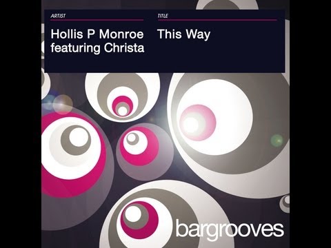 Hollis P Monroe feat. Christa - This Way (Original Extended Mix)