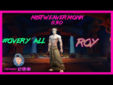 #OVERY'ALL - Mistweaver Monk PVP - WoW BFA 8.3.0