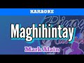 Maghihintay by Mark Alain (Karaoke)