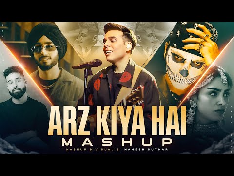 Arz Kiya Hai X Unke Andaz E Karam Mashup | Anuv Jain X Afusic X Faheem Abdullah | Mahesh Suthar