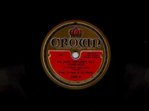 We Just Couldn't Say Good Bye by Russ Carlson and His Orchestra, 1932