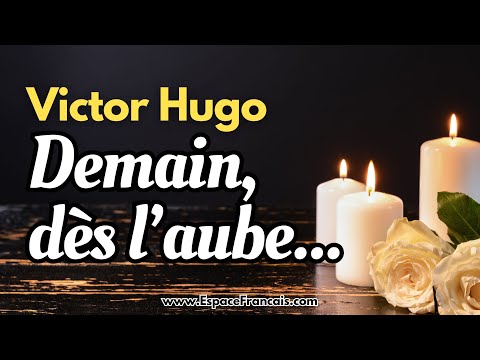Victor Hugo : Demain, dès l'aube... ~ Poème en chanson et en musique