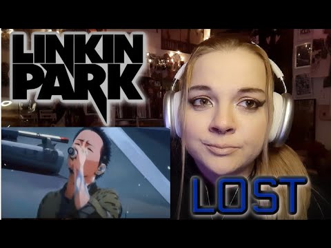 EMOTIONAL REACTION TO LINKIN PARK- LOST (SONG/VIDEO) *CRIED THE WHOLE TIME