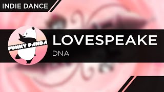 IndieDANCE || Lovespeake - DNA