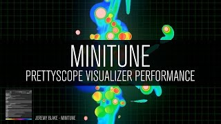Jeremy Blake - Minitune (PrettyScope Visualizer Performance)