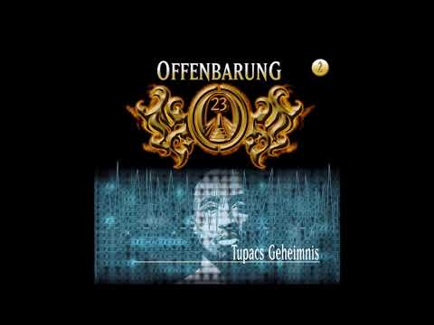 Offenbarung 23 - Folge 02: Tupacs Geheimnis (Komplettes Hörspiel)