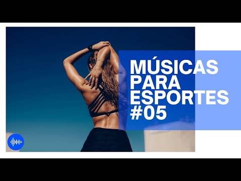 Músicas para Praticar Esportes (Corrida, Caminhada, Academia) #05