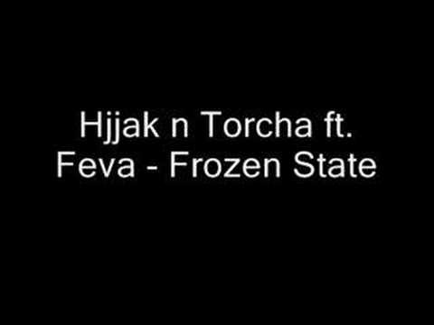 Hyjak n Torcha ft. Feva - Frozen State