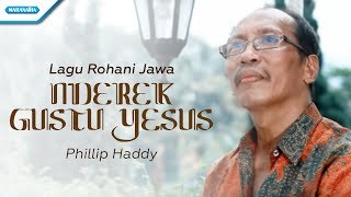 Download lagu lagu Rohani Jawa Nderek Gusti Yesus Phillip Haddy... mp3