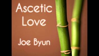 Joe Byun - Ascetic Love (Original Mix)