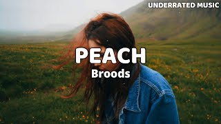 Broods - Peach (Lyrics)